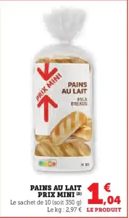 Hyper U PRIX MINI Pains au lait offre