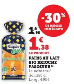 Hyper U PASQUIER Pains au lait bio brioche offre