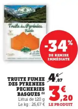 Hyper U Truite fumee des pyrenees pecheries basques offre