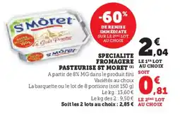 Hyper U ST MORET Specialite pasteurise offre