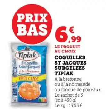 Hyper U TIPIAK Coquilles st jacques surgelees offre