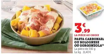 Hyper U Pasta carbonara ou bolognese ou gorgonzola offre