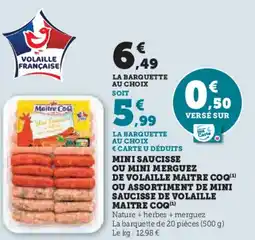 Hyper U MAITRE COQ Mini saucisse ou mini merguez de volaille maitre coq (¹) ou assortiment de mini saucisse de volaille offre