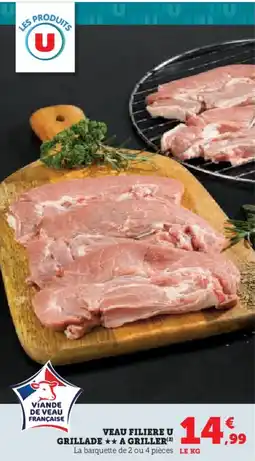 Hyper U Veau filiere u grillade a griller offre