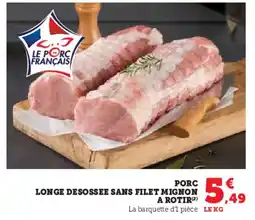 Hyper U Porc longe desossee sans filet mignon a rotir offre