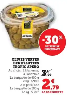 Hyper U Olives vertes denoyautees tropic apero offre
