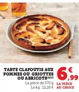 Hyper U Tarte clafoutis aux pommes ou griottes ou abricots offre