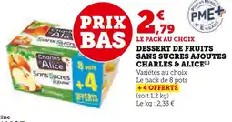 Super U CHARLES & ALICE Dessert de fruits sans sucres ajoutés offre