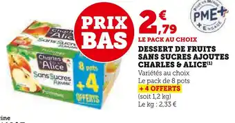 Super U CHARLES & ALICE Dessert de fruits sans sucres ajoutés offre