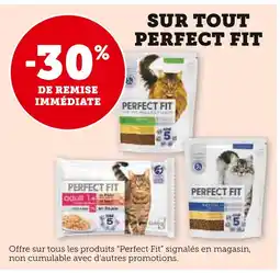 Super U 30% de remise immédiate sur tout Perfect Fit offre