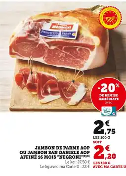 Super U Negroni Jambon de Parme AOP offre
