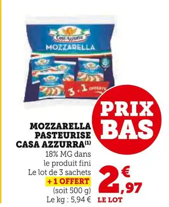 Super U Casa Azzurra Mozzarella pasteurise offre