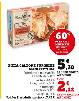 Super U MANIFATTURA Pizza calzone surgelée offre