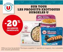 Super U U -20% SUR TOUS LES PRODUITS EXOTIQUES SURGELES U offre
