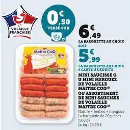 Super U MAITRE COQ Mini saucisse ou mini merguez de volaille ou assortiment de mini saucisse de volaille offre