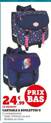 Super U U Cartable à roulettes offre