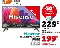 Super U HISENSE Téléviseur FHD 40 offre
