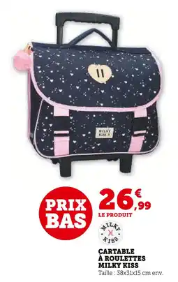 Super U MILKY KISS Cartable à roulettes offre