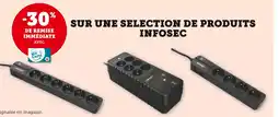 Super U INFOSEC -30% de remise immédiate avec ma carte u sur une selection de produits infosec offre