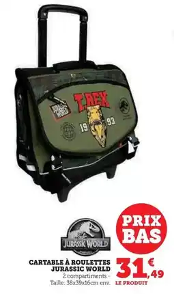 Hyper U Jurassic world - cartable à roulettes offre