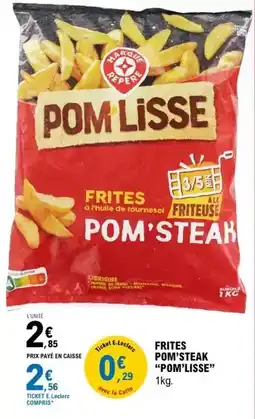 E.Leclerc E.leclerc - frites pom'steak offre