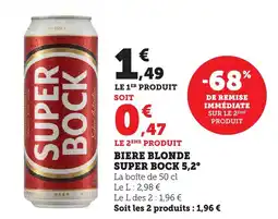 Bi1 SUPER BOCK 5,2° Biere blonde offre