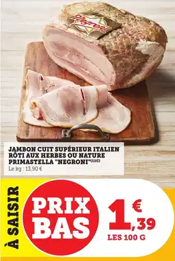 Bi1 "NEGRONI" Jambon cuit supérieur italien rôti aux herbes ou nature primastella offre