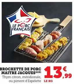Bi1 Brochette de porc maitre jacques offre