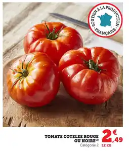 Bi1 Tomate cotelee rouge ou noire offre