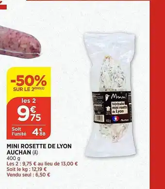 Bi1 Mini Rosette De Lyon Auchan -50% Sur Le 2ème 400g offre