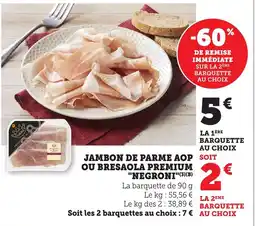 Maximarché Jambon de parme aop ou bresaola premium offre
