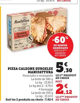 Maximarché MANIFATTURA Pizza calzone surgelee offre