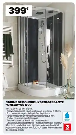 Brico Dépôt ONEGA Cabine de douche hydromassante offre