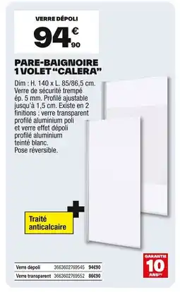 Brico Dépôt CALERA Pare-baignoire 1 volet offre
