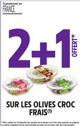 Intermarché CROC FRAIS Sur les olives offre