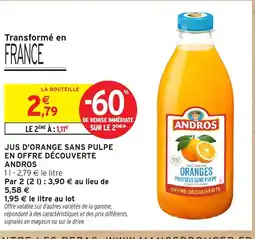 Intermarché ANDROS Jus d'orange sans pulpe en offre découverte offre