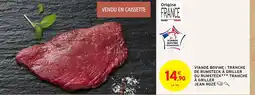 Intermarché JEAN ROZÉ Viande bovine tranche de rumsteck à griller ou rumsteck tranche à griller offre