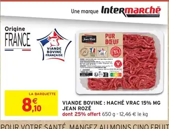 Intermarché JEAN ROZÉ Viande bovine haché vrac 15% mg offre