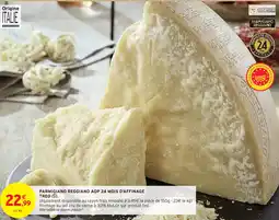 Intermarché Parmigiano reggiano aop 24 mois d'affinage treo offre