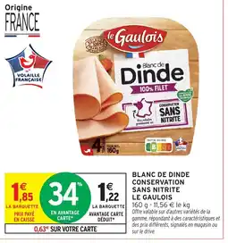 Intermarché LE GAULOIS Blanc de dinde conservation sans nitrite offre
