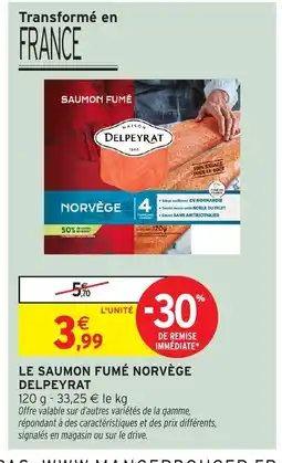 Intermarché DELPEYRAT Le saumon fumé norvège offre