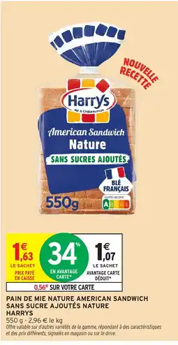 Intermarché HARRYS Pain de mie nature american sandwich sans sucre ajoutés nature offre
