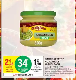Intermarché OLD EL PASO Sauce apéritif guacamole offre