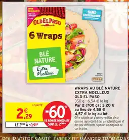 Intermarché OLD EL PASO Wraps au blé nature extra moelleux offre