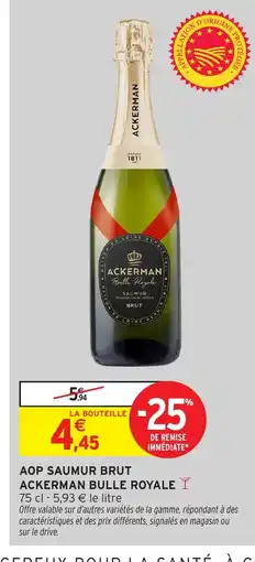 Intermarché Aop saumur brut ackerman bulle royale offre