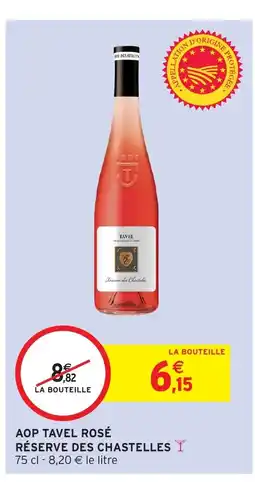 Intermarché Aop tavel rosé réserve des chastelles offre