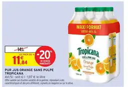 Intermarché TROPICANA Pur jus orange sans pulpe offre