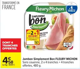 Carrefour FLEURY MICHON Jambon Simplement Bon offre