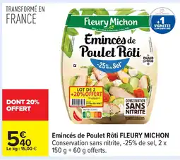 Carrefour FLEURY MICHON Emincés de Poulet Rôti offre