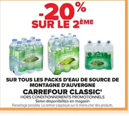 Carrefour CARREFOUR CLASSIC Sur tous les packs d'eau de source de montagne d'auvergne offre